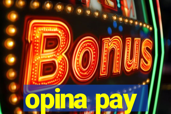 opina pay